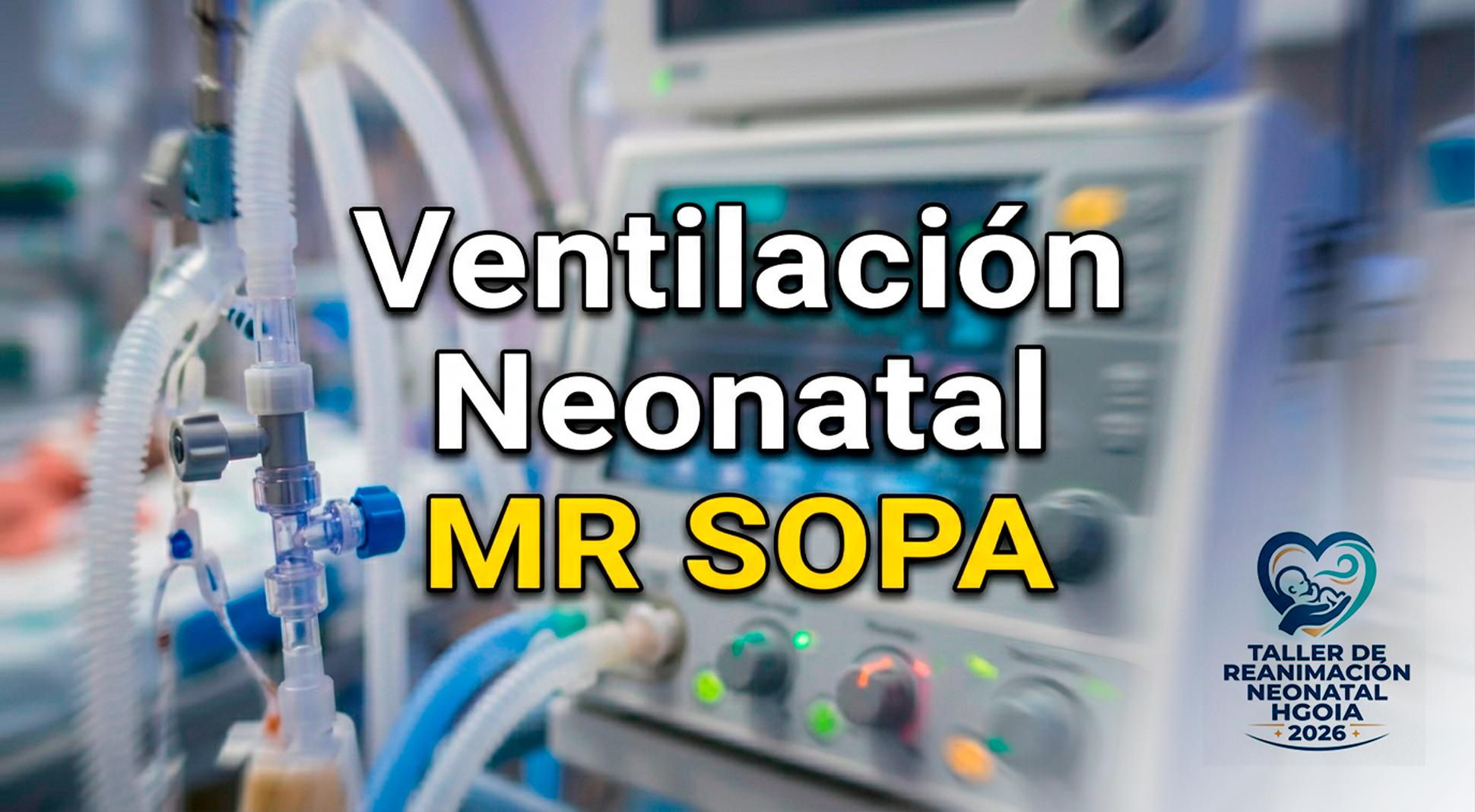 Ventilación Neonatal y MR SOPA